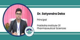 Interview Dr Satyendra Deka Principal at Pratiksha Institute of Pharmaceutical Sciences Guwahati